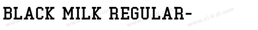 Black Milk Regular字体转换
